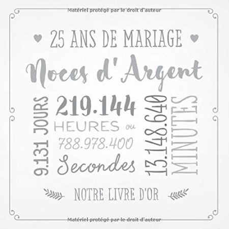 25 ans de mariage ~ Noces d'Argent : Livre d'or pour la fête du 25e anniversaire de mariage - 82 pages Format 21,5 x 21,5 cm
