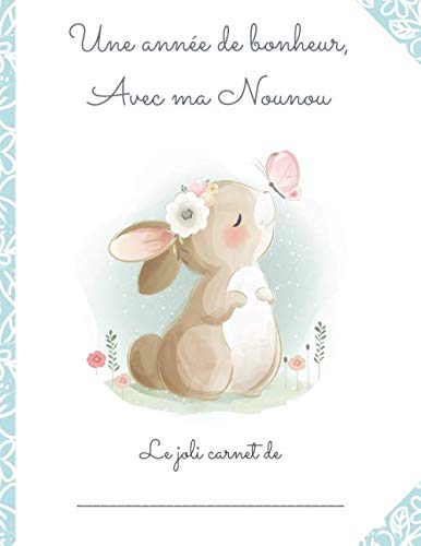 CARNET DE LIAISON NOUNOU / PARENTS - DURÉE 1 AN - 227 pages Format A4