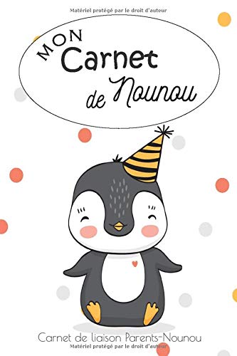 Mon Carnet de Nounou - Carnet de liaison Parents - Nounou : Journal de bord de bébé | 107 pages Format 15 x 22 cm