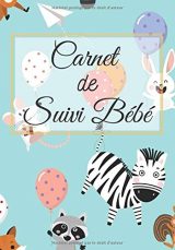 Carnet De Suivi Bébé: Journal De Bord Bébé Naissance Cahier De Liaison Livre De Suivi Assistante Maternelle Nounou 186 pages Format 18 x 25 cm
