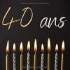 Livre d'or : Anniversaire des 40 ans I Petit Cadeau pour une Nouvelle ou un Nouveau Quadragénaire I 100 pages Format 21,5 x 21,5 cm
