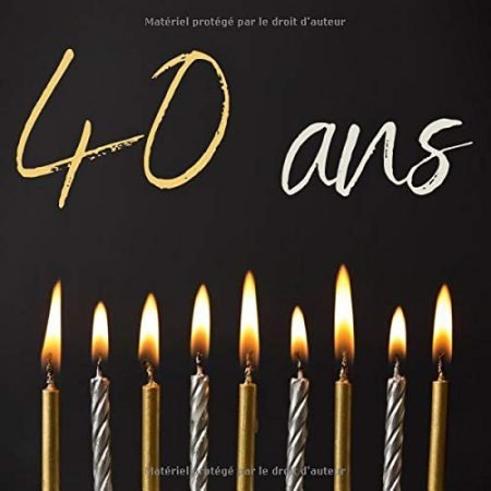 Livre d'or : Anniversaire des 40 ans I Petit Cadeau pour une Nouvelle ou un Nouveau Quadragénaire I 100 pages Format 21,5 x 21,5 cm