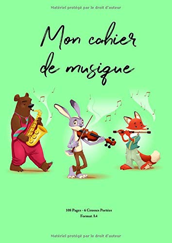 Mon Cahier de Musique : Papier Manuscrit Avec 6 Grosses Portées - 108 Pages - Format A4