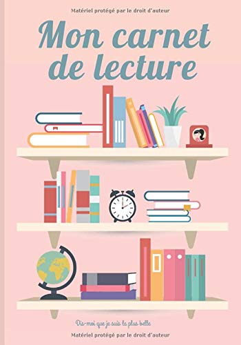 Mon carnet de lecture : Mes lectures - carnet de lecture - Journal de bord - 100 fiches de lecture - 109 pages - 18 x 25 cm