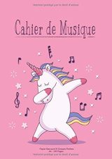 Cahier De Musique Licorne : Papier Manuscrit 6 Grosse Portées - Format A4 - 108 Pages
