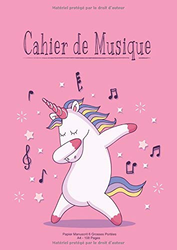 Cahier De Musique Licorne : Papier Manuscrit 6 Grosse Portées - Format A4 - 108 Pages