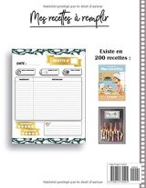 Mes recettes: Carnet de Vos Recettes et Cuisine à Remplir et Personnaliser - 120 Recettes - Fabriqué en France - Grand Format.