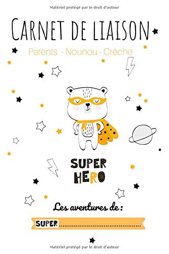 Carnet de liaison Nounou - Parent - Crèche : Cahier de vie chez nounou - 102 pages Format 15 x 22 cm