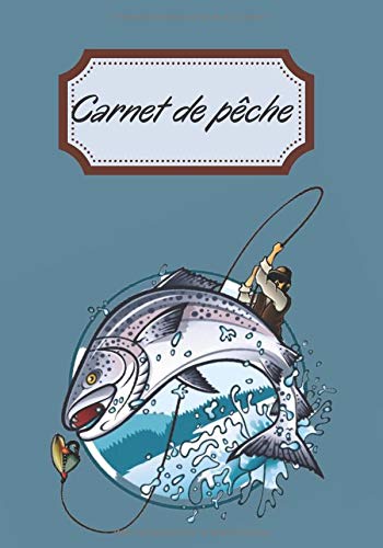 Carnet de pêche à remplir - Cahier à Compléter pour suivre vos Captures | Journal de bord du pêcheur - 80 pages Format 18 x 25 cm