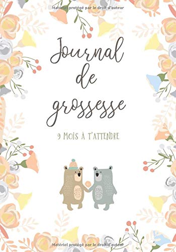 Journal de grossesse - 9 mois à t'attendre : mon carnet de grossesse à remplir chaque semaine | 96 pages Format 18 x 25 cm
