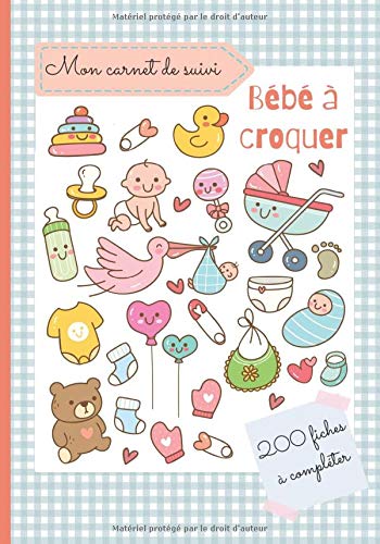 CARNET DE SUIVI BÉBÉ - 200 JOURS : Suivi allaitement, soins, médicaments, sommeil, activité – 202 Pages Format 18 x 25 cm