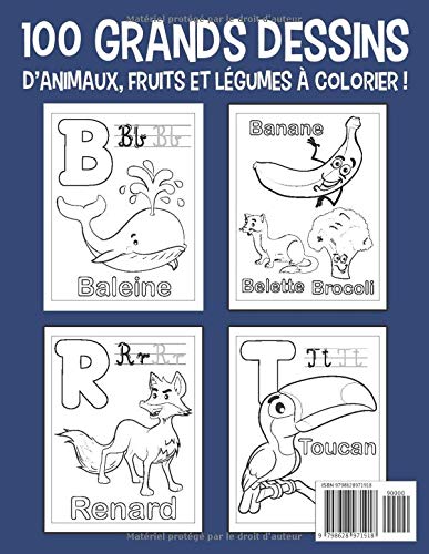 Alphabet Animaux Livre de coloriage : 100 Grands dessin d'animaux, de fruits et de légumes a colorier pour apprendre l'alphabet - 94 pages Format 21,5 x 28 cm