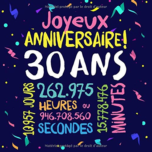 Joyeux Anniversaire ~ 30 ans : Livre d'Or pour le 30ème anniversaire - 30 ans décoration & cadeau d'anniversaire pour homme ou femme - 82 pages Format 21,5 x 21,5 cm