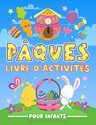 Pâques : Livre d'activités pour enfants de 3 à 10 ans - labyrinthes, jeux, coloriages - 100 pages Format A4