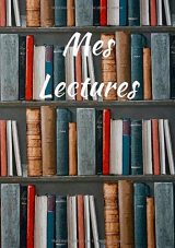 Mes Lectures : Carnet de lecture - 110 pages Format 14 x 21 cm (A5)