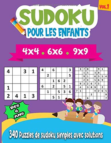 Sudoku pour les enfants 6 ans : 340 puzzles Sudoku faciles pour enfants et débutants - 136 pages Format 21,5 x 28 cm