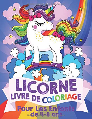 Licorne Livre de Coloriage Pour les Enfants de 4 à 8 Ans - 102 pages Format A4