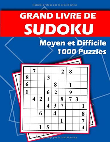 Grand Livre de Sudoku - 1000 Puzzles - Moyen et Difficile : Maxi Collection de Sudoku Classiques - 230 pages Format 21,5 x 28 cm