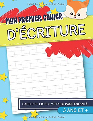 Mon premier cahier d'écriture : cahier de lignes vierges pour enfants : 3 ans et + (108 pages Format 21,5 x 28 cm)