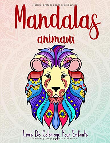 Mandalas animaux - 50 coloriages animaux pour les enfants de 6 ans et plus - 103 pages Format A4
