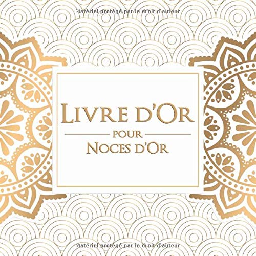 Livre d’Or pour Noces d’Or : 50 ans de mariage: un souvenir à cette journée si spéciale - 108 pages Format 21 x 21 cm