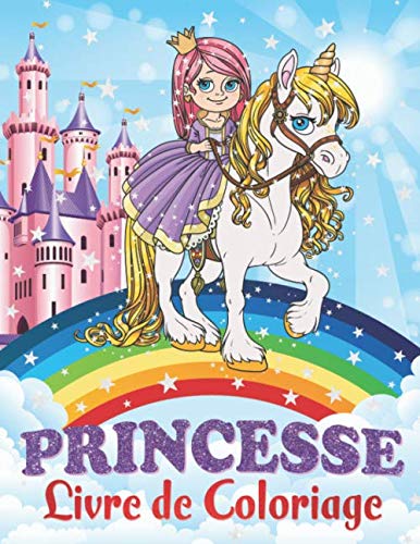 Princesse Livre de Coloriage: Pour les Enfants de 4 à 8 Ans - 40 pages Format A4