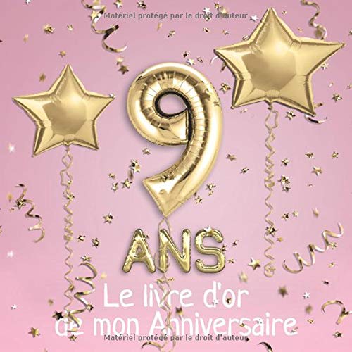 9 ans Le livre d'or de mon Anniversaire : Un livre d'or pour le 9e anniversaire - 100 pages pour les félicitations écrites - 21 x 21 cm
