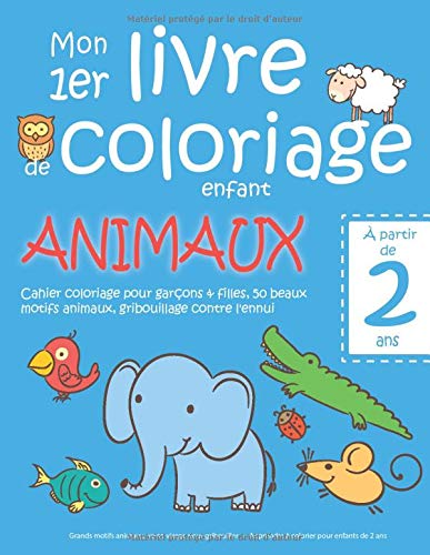 Mon 1er livre de coloriage enfant ANIMAUX - À partir de 2 ans - 109 pages Format A4
