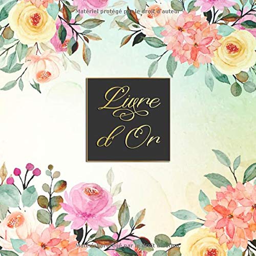 Livre d'Or Mariage, Noce, Pacs, Anniversaire, Départ en retraite, Enterrement de vie de jeune fille, Baptême, Fêtes et occasions spéciales - 100 pages Format 21 x 21 cm