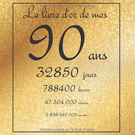 Le livre d'or de mes 90 ans - livre à personnaliser pour anniversaire - 21x21cm 75 pages