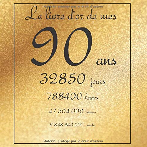 Le livre d'or de mes 90 ans - livre à personnaliser pour anniversaire - 21x21cm 75 pages