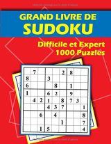Grand Livre de Sudoku - 1000 Puzzles - Difficile et Expert : Maxi Collection de Sudoku Classiques - 230 pages Format 21,5 x 28 cm