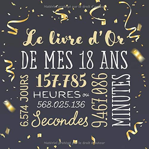 Le livre d'Or de mes 18 ans : Décoration pour la célébration du 18ème anniversaire pour homme ou femme - 82 pages Format 21,5 x 21,5 cm