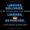 Libérée délivrée, libérée retraitée ! Livre d'or pour le départ en retraite d'une de vos collègue - 100 pages à personnaliser - Format 21 x 21 cm
