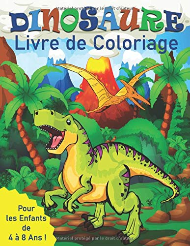 Dinosaure Livre de Coloriage Pour les Enfants de 4 à 8 Ans - 67 pages Format A4
