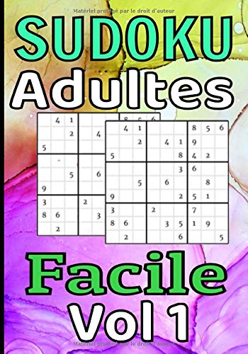 Sudoku adultes facile vol1 : Carnet de 280 Sudoku / VOL 1 / Niveau FACILE / 105 pages Format 18 x 25 cm