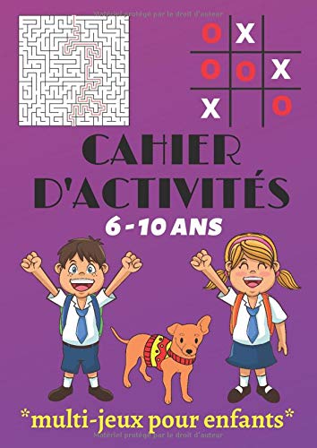 Cahier d'activités multi-jeux pour enfants 6-10 ans: labyrinthes, sudoku, mots mêlés, morpion, pendu - Grand format A4 - 98 pages