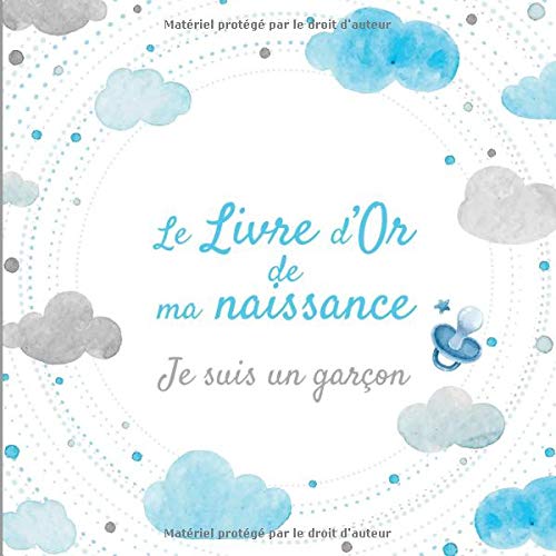 Le Livre d'Or de ma Naissance - Je suis un garçon : Livre d'or naissance garçon | Fête de naissance bébé | 100 pages Format 21 x 21 cm