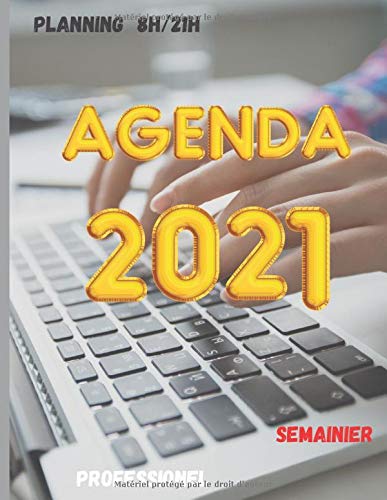 Agenda 2021 | agenda semainier | Planning professionnel | 109 pages Format 21,5 x 28 cm