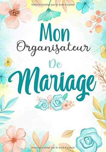 Mon Organisateur de Mariage : Planificateur de Mariage | Livre Organisation Mariage | 110 pages Format 18 x 25 cm
