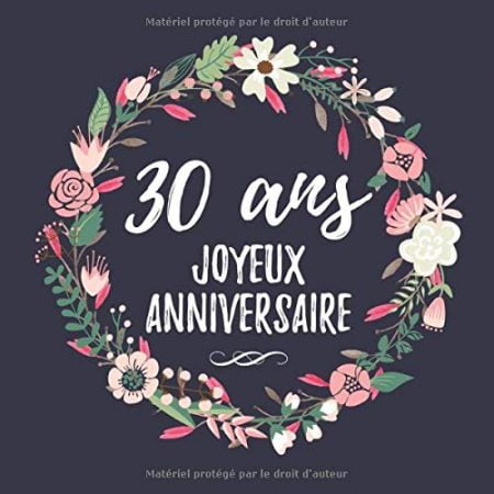 30 Ans Joyeux Anniversaire : Fête d'anniversaire Livre d'or 30 ans Femme - 100 pages Format 21 x 21 cm