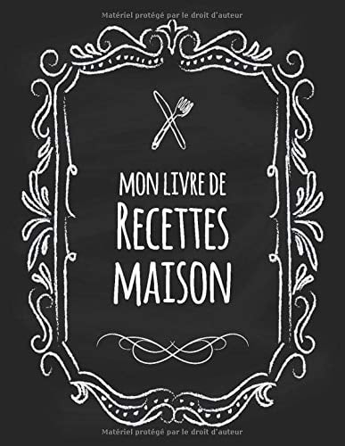 Cahier de recettes à remplir | livre recette vierge à compléter | idée cadeau | 108 pages Format A4