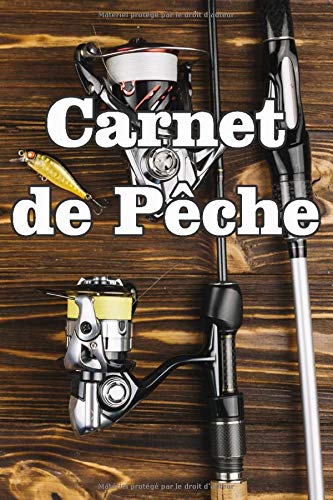 Carnet de pêche : Carnet pour pêcheur | Notez et conservez les informations importantes lors de vos séances de pêche | Format 15,24 x 22,86 cm - 100 pages