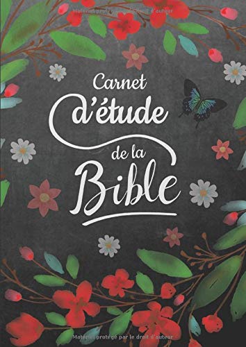 Carnet d’étude de la Bible : 52 semaines pour organiser votre lecture de la Bible, noter vos prières, vos gratitudes, vos versets bibliques, rédiger vos méditations - 130 pages Format A4