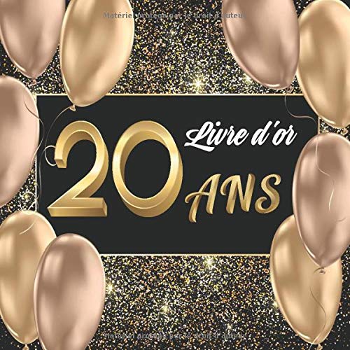 Livre d'or 20 ans : Livre pour l’Anniversaire à Personnaliser. 108 Pages pour les Félicitations, Encouragements. Registre pour Cadeaux. Format 21 x 21 cm