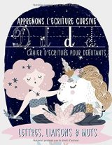 Apprenons l'écriture cursive : cahier d'écriture pour débutants : lettres, liaisons & mots : Activités pour enfants sur le thème des sirènes - 108 pages Format 21,5 x 28 cm