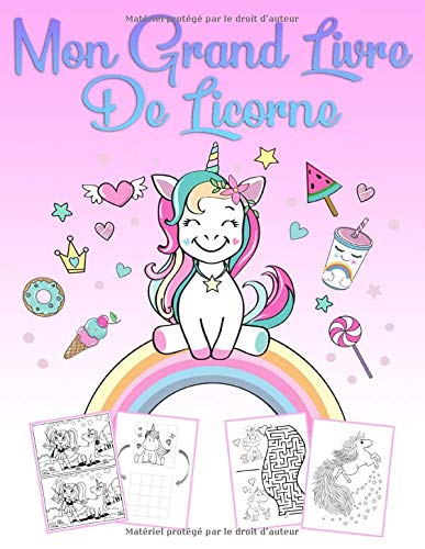 Mon Grand Livre De Licorne: Un livre de jeux et coloriages pour enfants de 4 à 12 ans - 120 pages Format A4