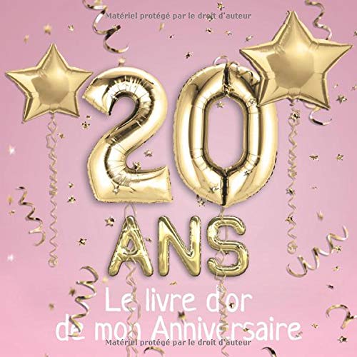 20 ans Le livre d'or de mon Anniversaire : Un livre d'or de la fête du 20e anniversaire - 100 pages Format 21 x 21 cm