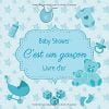 Baby Shower - C'est un garcon : Un beau livre d'or et album pour le baby shower ou la naissance pour garçons - 60 pages Format 21 x 21 cm