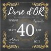 Livre d'Or 40 ans : Livre d'Or à personnaliser pour anniversaire ou soirée d'anniversaire des 40 ans / 100 pages Format 21,5 x 21,5 cm